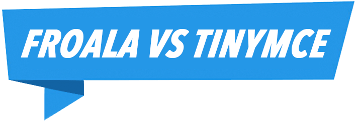 Froala VS TinyMCE